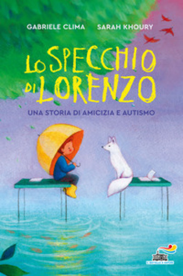 Lo specchio di Lorenzo. Una storia di amicizia e autismo-0