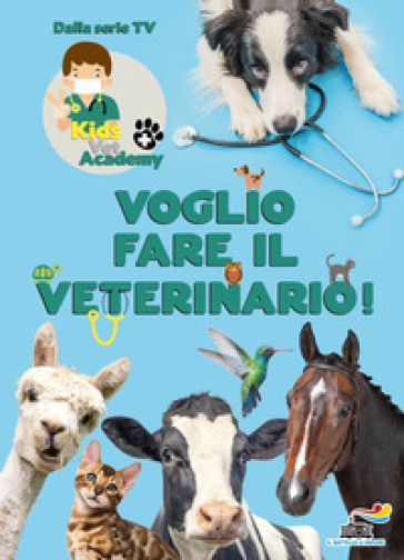 Voglio Fare Il Veterinario! Kids Vet Academy