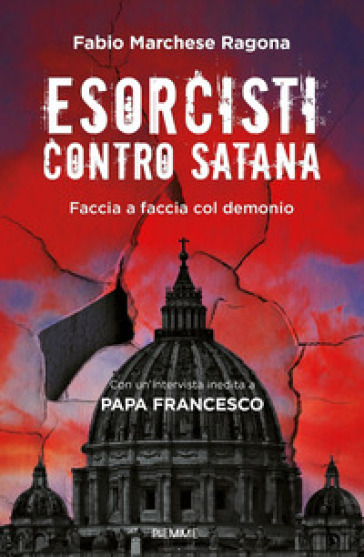 Esorcisti contro Satana. Faccia a faccia col demonio-0
