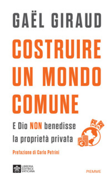 COSTRUIRE UN MONDO COMUNE. E DIO NON BEN