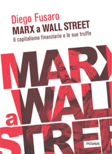 MARX A WALL STREET. IL CAPITALISMO FINAN