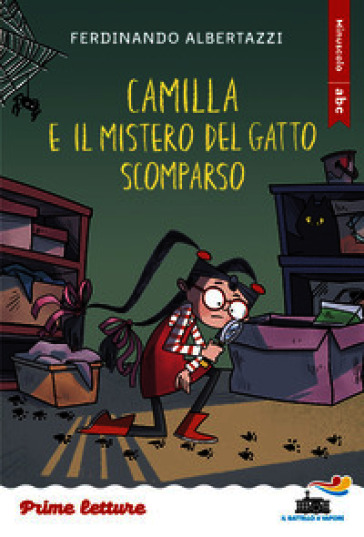Camilla e il mistero del gatto scomparso. Stampatello minuscolo a leggibilità facilitata. Ediz. a colori