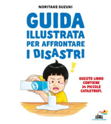 GUIDA ILLUSTRATA PER AFFRONTARE I DISAST
