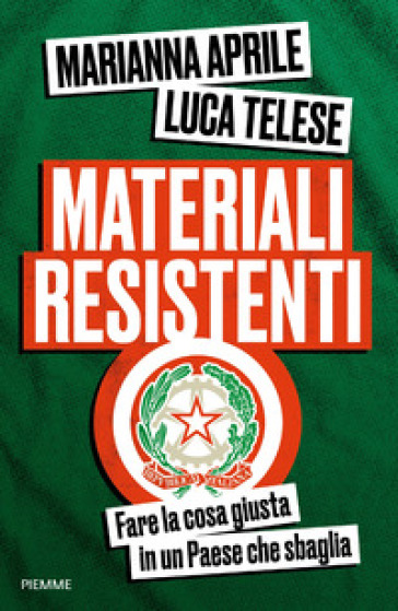MATERIALI RESISTENTI. FARE LA COSA GIUST