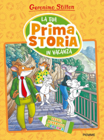 LA TUA PRIMA STORIA IN VACANZA. LEGGI, D
