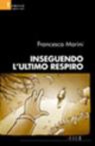 Inseguendo L'ultimo Respiro