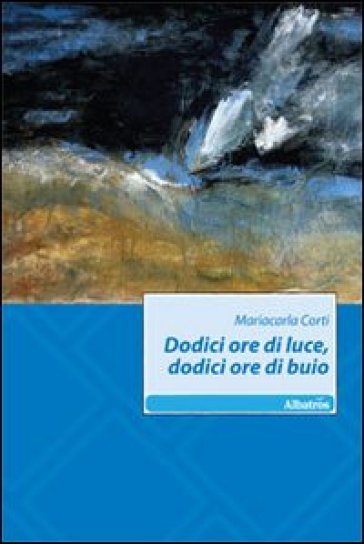 Dodici Ore Di Luce, Dodici Ore Di Buio