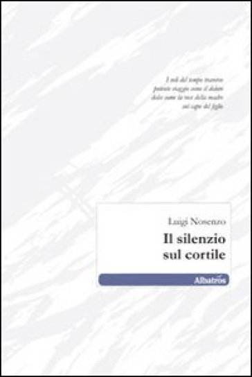 Il Silenzio Sul Cortile