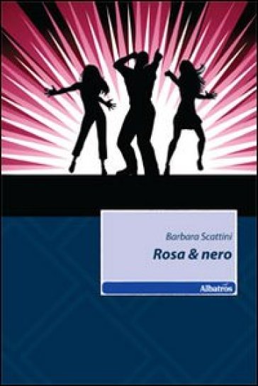 Rosa &amp; nero