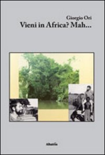 Vieni in Africa? Mah...