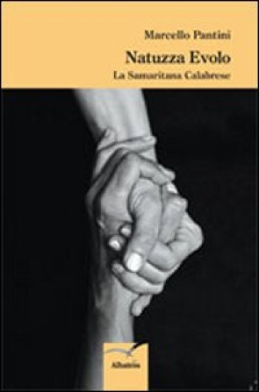 Natuzza Evolo. La Samaritana Calabrese