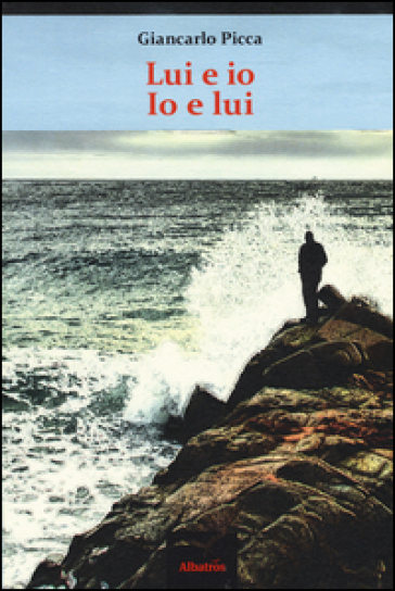 Lui E Io, Io E Lui