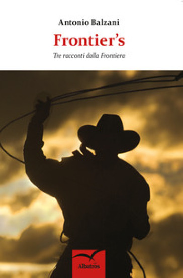 Frontier's. Tre Racconti Dalla Frontiera