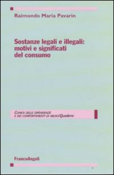 Sostanze Legali E Illegali: Motivi E Significati Del Consumo
