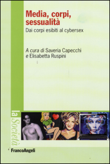 Media, Corpi, Sessualità. Dai Corpi Esibiti Al Cyber Sex