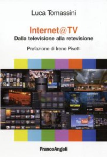 Internet@ Tv. Dalla Televisione Alla Retevisione