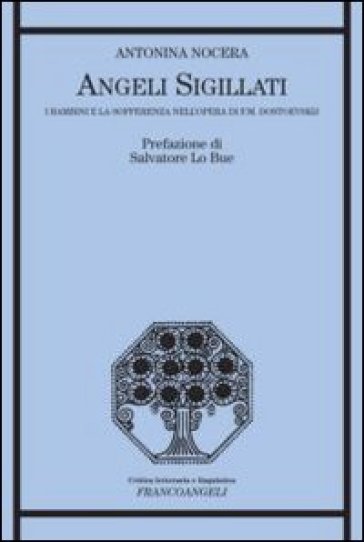Angeli sigillati. I bambini e la sofferenza nell'opera di F. M. Dostoevskij