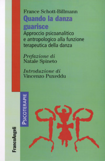 Quando la danza guarisce. Approccio psicoanalitico e antropologico alla funzione terapeutica della danza