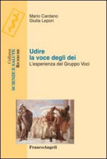 Udire La Voce Degli Dei. L'esperienza Del Gruppo Voci