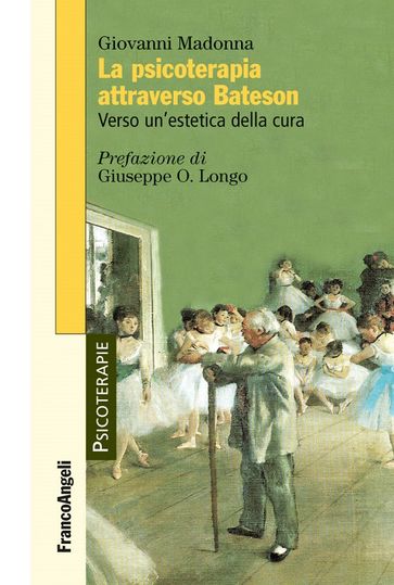 La psicoterapia attraverso Bateson. Verso un'estetica della cura