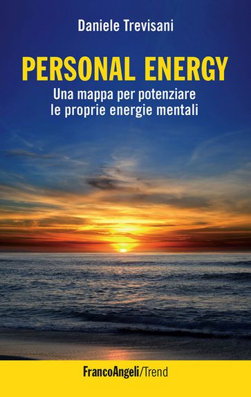 Personal Energy. Una mappa per potenziare le proprie energie mentali