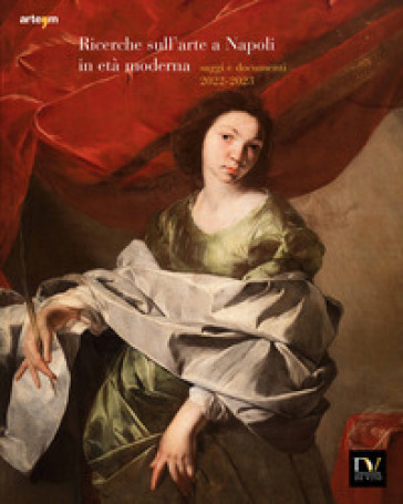 Ricerche Sull'arte A Napoli In Età Moderna. Saggi E Documenti 2022-2023-image