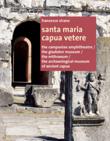 Santa Maria Capua Vetere. Ediz. inglese