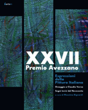 27° Premio Avezzano. Espressioni della pittura italiana