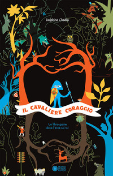 Il cavaliere Coraggio. Ediz. a colori