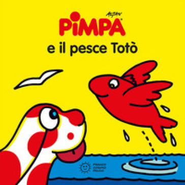 PIMPA E IL PESCE TOT&Ograve;. EDIZ. ILLUSTRATA