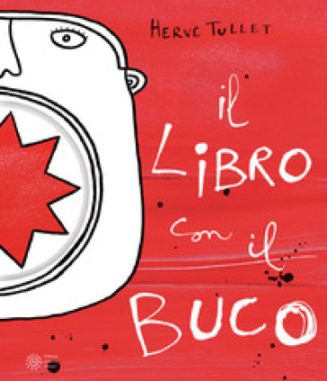 Il libro con il buco. Ediz. a colori