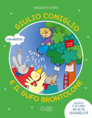 Giulio Coniglio e il gufo brontolone. Ediz. a colori