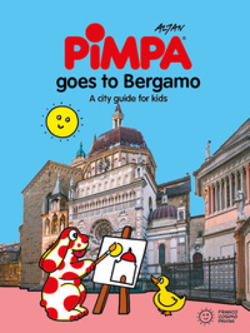 Pimpa goes to Bergamo. A city guide for kids. Ediz. a colori
