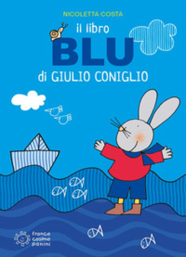 Il libro blu di Giulio Coniglio. Ediz. a colori