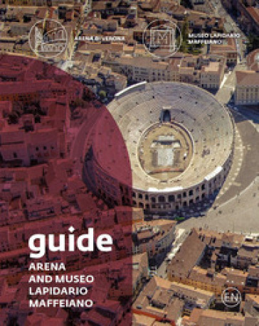 Guide. Arena and Museo Lapidario Maffeiano