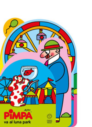 Pimpa va al luna park. Ediz. a colori