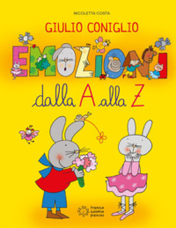 Giulio Coniglio. Emozioni dalla A alla Z. Ediz. a colori