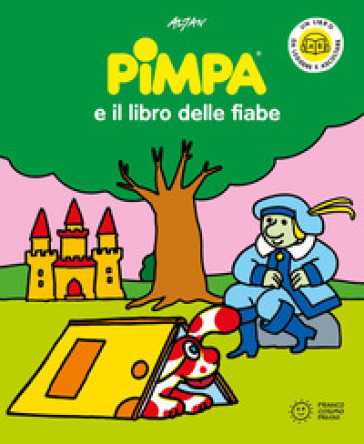Pimpa e il libro delle fiabe. Ediz. a colori. Con QR code per ascoltare le storia