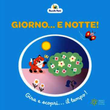 Giorno... e notte! Ediz. a colori
