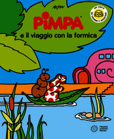 Pimpa e il viaggio con la formica. Ediz. a colori