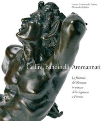 La fontana del Nettuno a Firenze. Ediz. illustrata