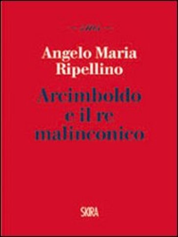 Arcimboldo e il re malinconico