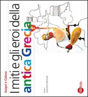 I miti e gli eroi dell'antica Grecia. Ediz. illustrata