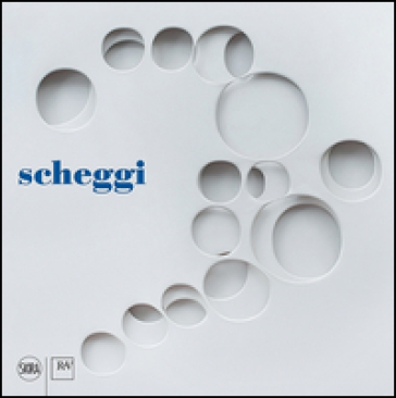 Paolo Scheggi. The humanistic measurement of space-La misura umanistica dello spazio. Ediz. bilingue