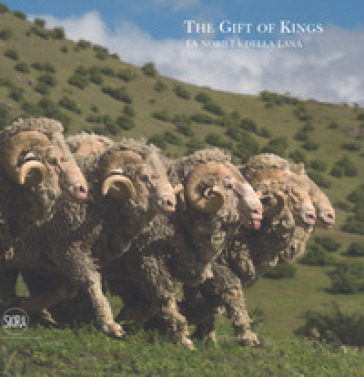 The gift of kings. La nobiltà della lana. Ediz. a colori