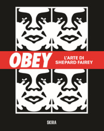 Obey. L'arte di Shepard Fairey. Ediz. illustrata-0