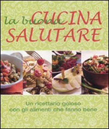 La Buona Cucina Salutare