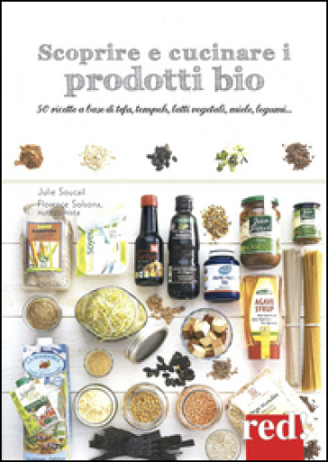 SCOPRIRE E CUCINARE I PRODOTTI BIO. 50 R
