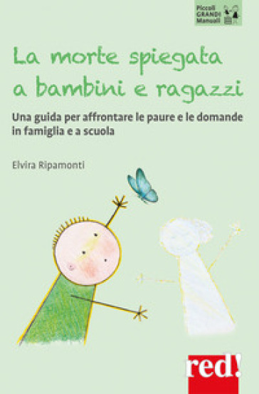 LA MORTE SPIEGATA A BAMBINI E RAGAZZI. U