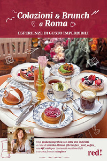 Colazioni & brunch a Roma. Esperienze di gusto imperdibili